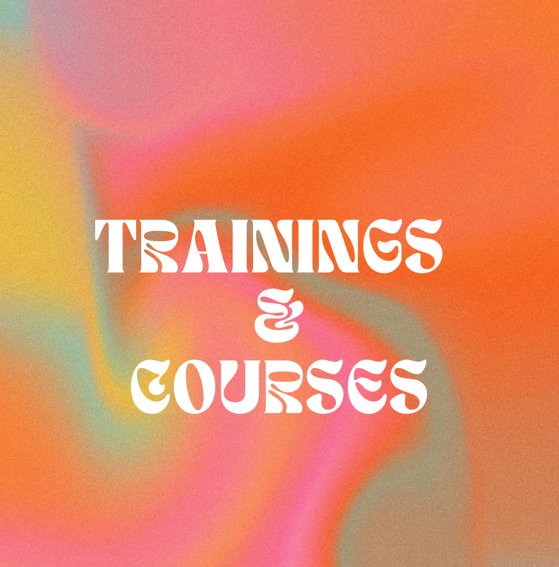 Trainings & Courses